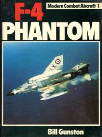 F-4 Phantom (Modern Combat Aircraft 1) by Bill Gunston - First Edition - 1977 - from Godley Books (SKU: 021516)