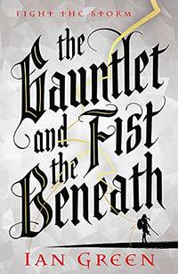 The Gauntlet and the Fist Beneath (The Rotstorm)