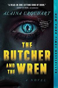 The Butcher and the Wren: A Novel (Dr. Wren Muller)