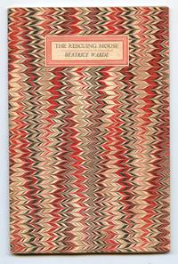 The Rescuing Mouse: A Speech by Beatrice Warde, Opening an Exhibition of Private Press Printing Organized in MCMLXIII by the London Chappell