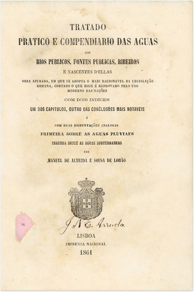 Tratado Pratico e Compendiario das Aguas dos Rios Publicos..