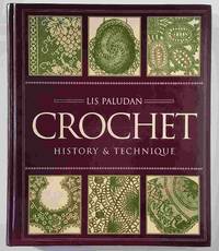 Crochet: History & Technique by Paludan, Lis - 1995