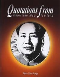 Quotations from Chairman Mao Tse-Tung by Mao Tse-Tung - 2008-07-07