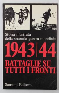1943/44 Battaglie Su Tutti I Fronti