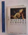 Maestri Europei dalle collezioni slovene / Evropski Slikarji iz slovenskih zbirk