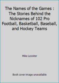 The Names Of The Games By Lessiter Mike