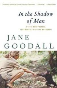 In the Shadow of Man by Jane Goodall - 2010-04-07