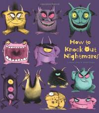 How to Knock out Nightmares (How to Banish Fears)