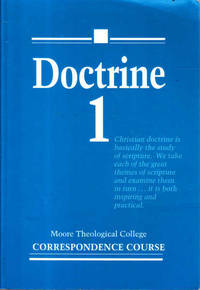 Doctrine 1: Moore Theological College Correspondence Course