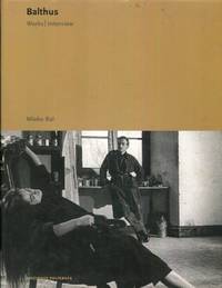 Balthus: Works and Interview by Mieke Bal [Editor]; Costanzo Costantini [Contributor]; - 2008-06-01