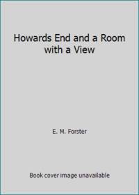 Howards End and a Room with a View by E. M. Forster - 1986