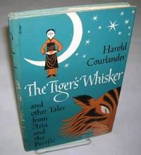 THE TIGER'S WHISKER and Other Tales from Asia and the Pacific