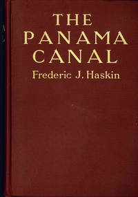 The Panama Canal by Haskin, Frederic J - 1913