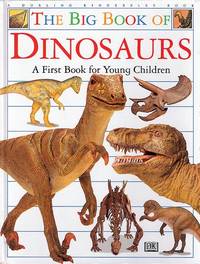The Big Book of Dinosaurs: A First Book for Young Children