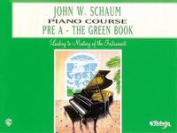 John W. Schaum Piano Course, Pre-A : The Green Book