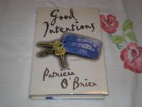 Good Intentions: A Novel