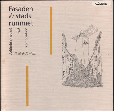 FASADEN OCH STADSRUMMET. Arkitektonisk idé, text…