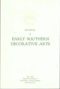Journal of Early Southern Decorative Arts, May 1985, Volume XI, Number 1
