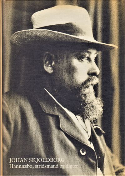 Johan Skjoldborg. Hannæsbo, Stridsmand og digter