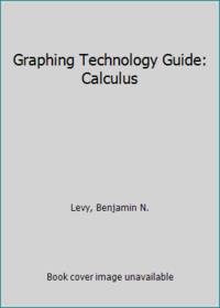 Graphing Technology Guide: Calculus by Levy, Benjamin N - 1994