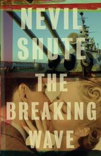 The Breaking Wave by Nevil Shute - 2010