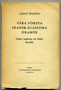 Våra första fransk-klassiska dramer. Celsius’…