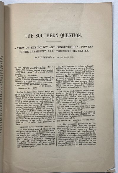 THE SOUTHERN QUESTION. A VIEW OF THE POLICY AND CONSTITUTIONAL POWERS OF THE PRESIDENT, AS TO THE SOUTHERN STATES. BY J. P. BISHOP, OF THE CLEVELAND BAR