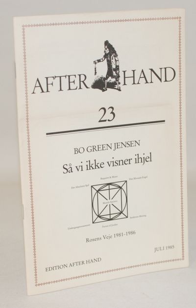 Så vi ikke visner ihjel - Rosens veje 1981-1986.