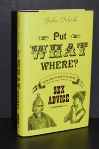 Put What Where? Over 2000 Years of Bizarre Sex Advice