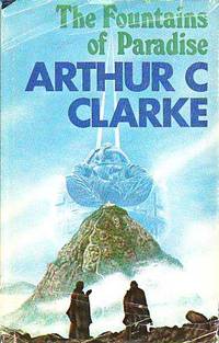 The Fountains of Paradise by Clarke, Arthur C[harles] - 1979