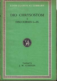 Dio Chrysostom I Discourses XII-XXX