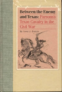 image of Between the Enemy and Texas: Parsons's Texas Cavalry in the Civil War