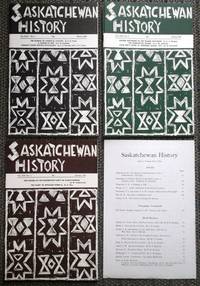 SASKATCHEWAN HISTORY.  VOL. XXI NO.s 1, 2 &amp; 3.  (WINTER, SPRING, AUTUMN 1968).  PLUS INDEX. de Turner, A.R.; Fergusson, C.B.; Pohrechy, Z.S; Jones, T.E.H.; Morgan, E.C.; Jackman, S.W.; Bowsfield, H.; Calderwood, W.; Roy, R.H - 1968