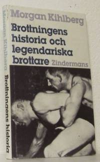 Brottningens historia och legendariska brottare.