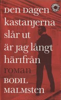 Den dagen kastanjerna slår ut är jag långt…