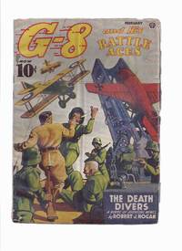 G-8 and His Battle Aces, Volume 24, # 4, February 1942  (inc. The Death Divers; Bombers Fly High; The Fight-and-Run Kid)( Pulp Magazine ) by Hogan, Robert J; Greaseball Joe (aka R J Hogan ) / G-8 and His Battle Aces Pulp Magazine - 1942