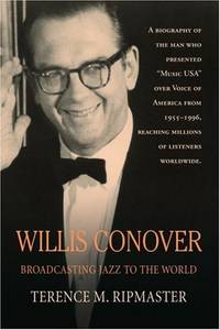 Willis Conover: Broadcasting Jazz To The World