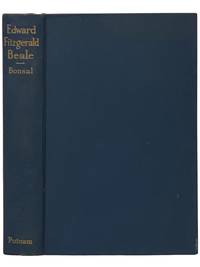 Edward Fitzgerald Beale: A Pioneer in the Path of Empire, 1822-1903