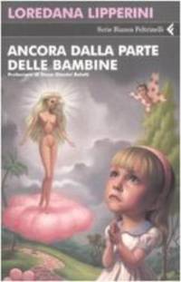 Ancora Dalla Parte Delle Bambine (Italian Edition)
