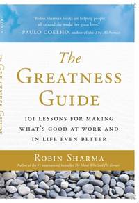 The Greatness Guide: 101 Lessons for Making What's Good at Work and in Life Even Better