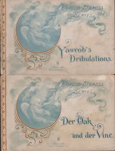 Yawcob's Dribulations; Der Oak und der Vine; Leedle Yawcob Strauss by Yawcob Strauss