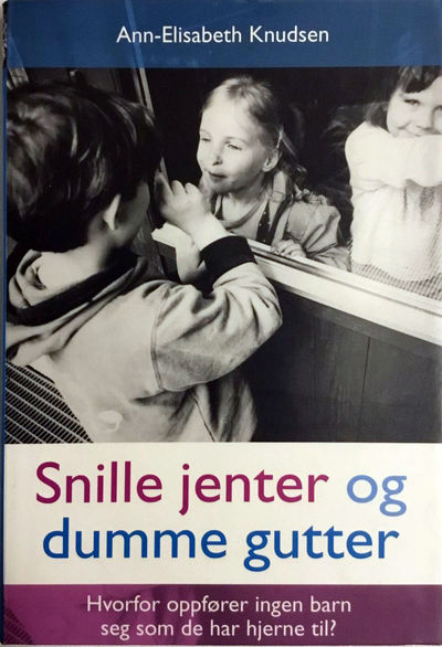 Snille jenter og dumme gutter. Hvorfor oppfører…