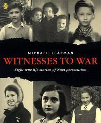 Witnesses to War : Eight True-Life Stories of Nazi Persecution