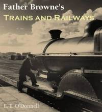 Father Browne's Trains and Railways