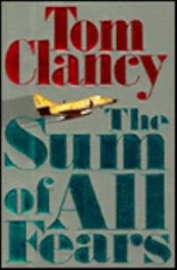 The Sum of All Fears by Tom Clancy - 1991