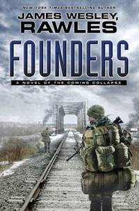 Founders : A Novel of the Coming Collapse