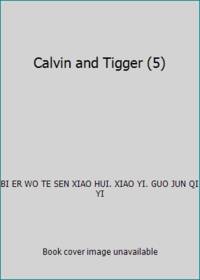 Calvin and Tigger (5) by BI ER WO TE SEN XIAO HUI. XIAO YI. GUO JUN QI YI - 2000