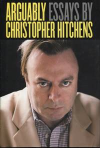 cover of ARGUABLY : ESSAYS BY CHRISTOPHER HITCHENS