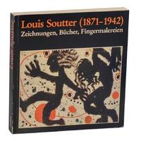 Louis Soutter (1871-1942) Zeichnungen, Bucher, Fingermalereien