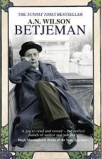 Betjeman by A.N. Wilson - 2007-11-06